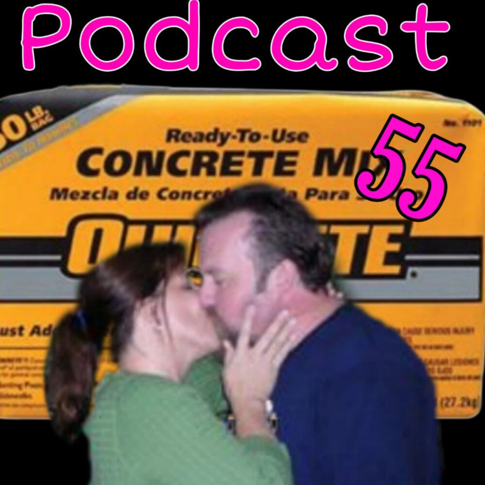 S2 Ep.31 “Concrete equals love!”